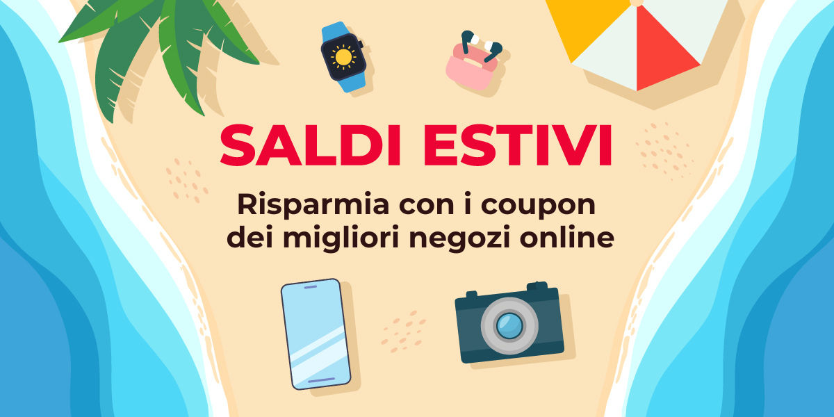 Saldi Estivi: risparmia con i coupon dei migliori negozi online