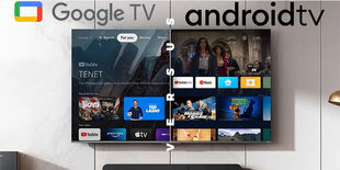 Google TV vs Android TV: che differenze ci sono?