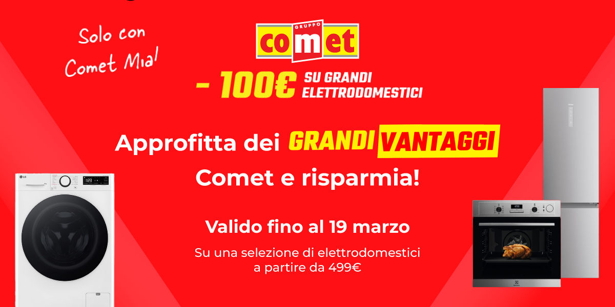 Comet: 100 euro di sconto su tutti i grandi elettrodomestici