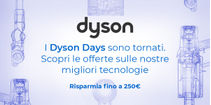 I Dyson Days sono tornati: le migliori tecnologie, fino a 250€ di risparmio